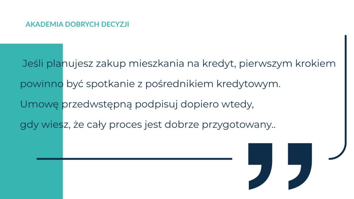 Grafika z serii Akademia Dobrych Decyzji przedstawiająca praktyczną wskazówkę dotyczącą zakupu mieszkania na kredyt i podpisania umowy przedwstępnej.